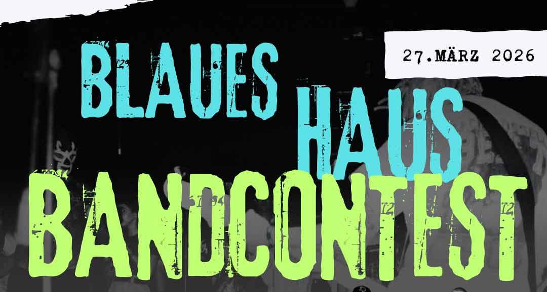 Bandcontest im Blauen Haus